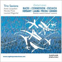 Creations:Trio Saxiana (Saphir Productions Audio CD)
